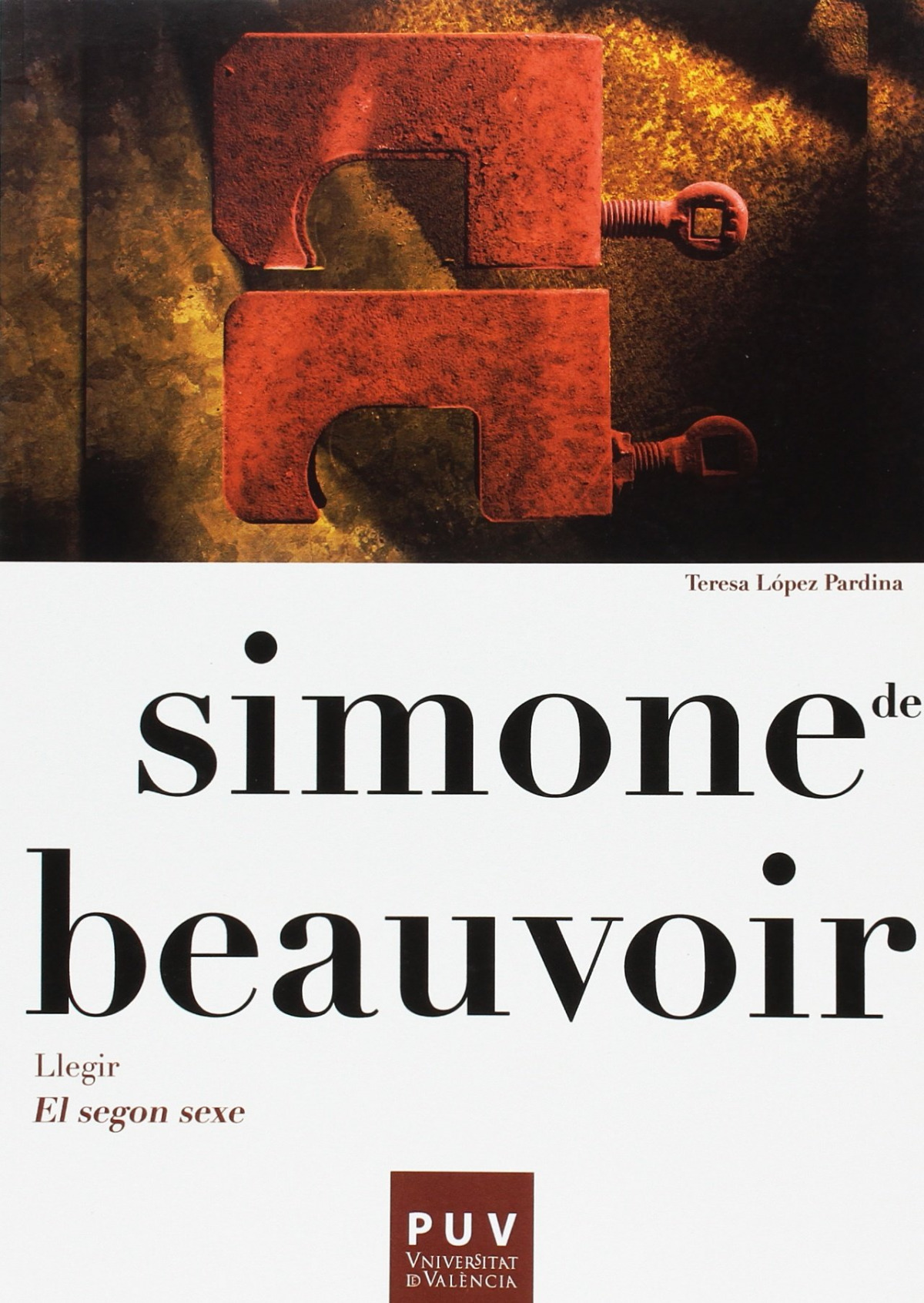 Simone de Beauvoir. Llegir «El segon sexe»