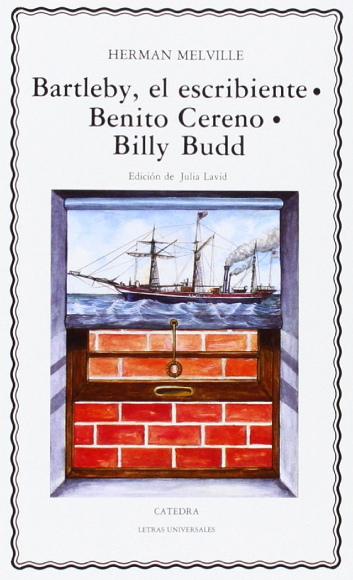 Bartleby, el escribiente;Benito Cereno;Billy Budd