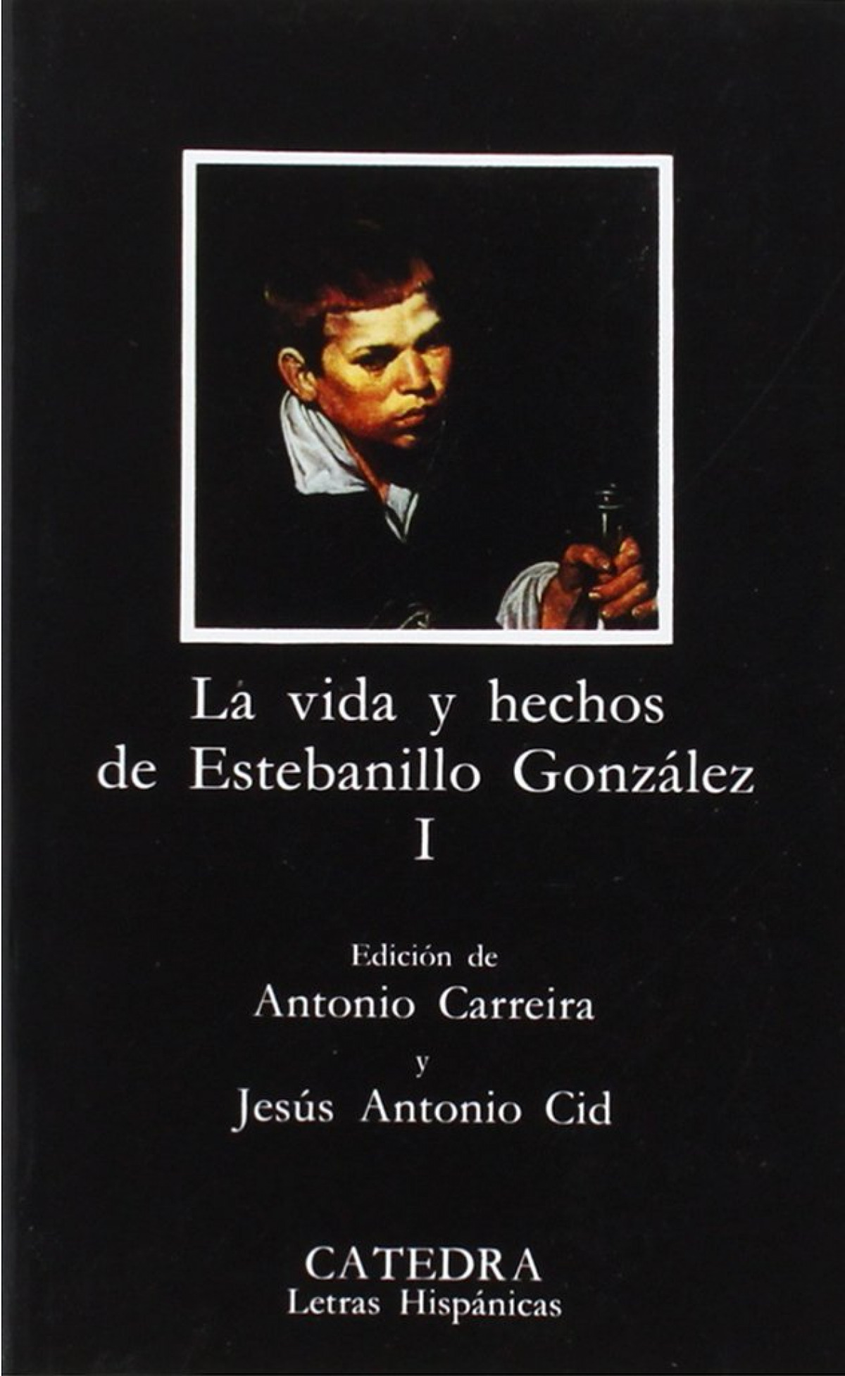 Vida y hechos de Estebanillo González, I