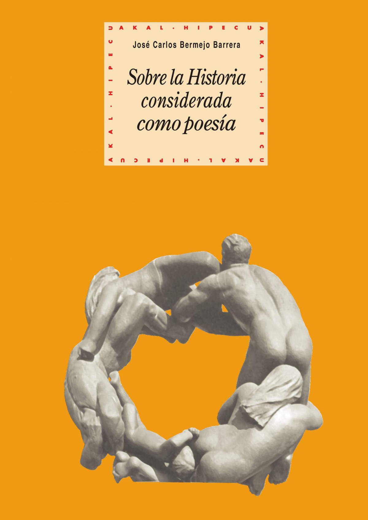  Sobre la historia considerada como poesía 
