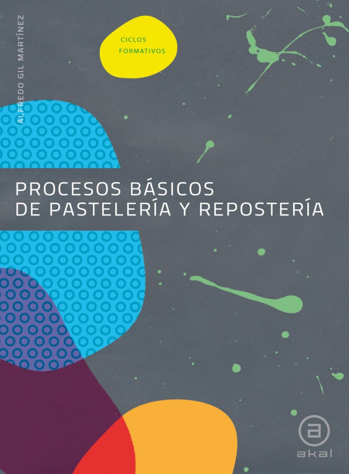 PROCESOS BASICOS PASTELERIA Y REPOSTERIA (C.FORMATIVOS)