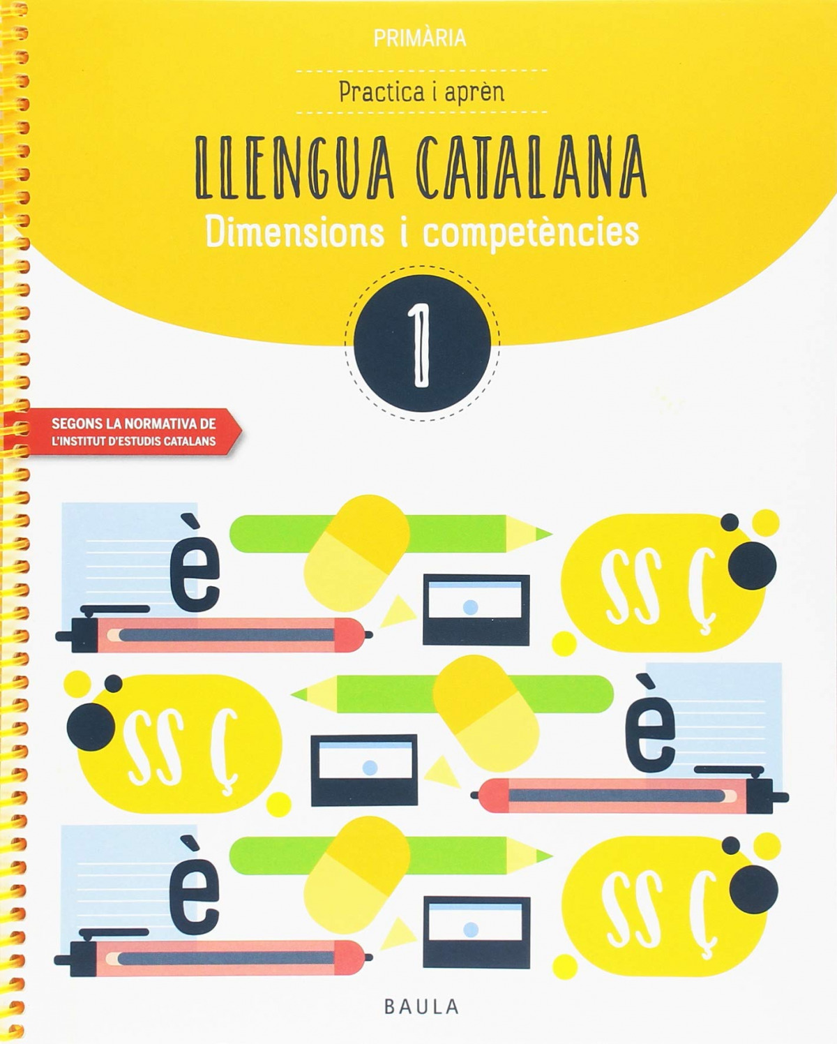 QUADERN LLENGUA CATALANA 1R.PRIMARIA. COMPETENCIES BÁSIQUES