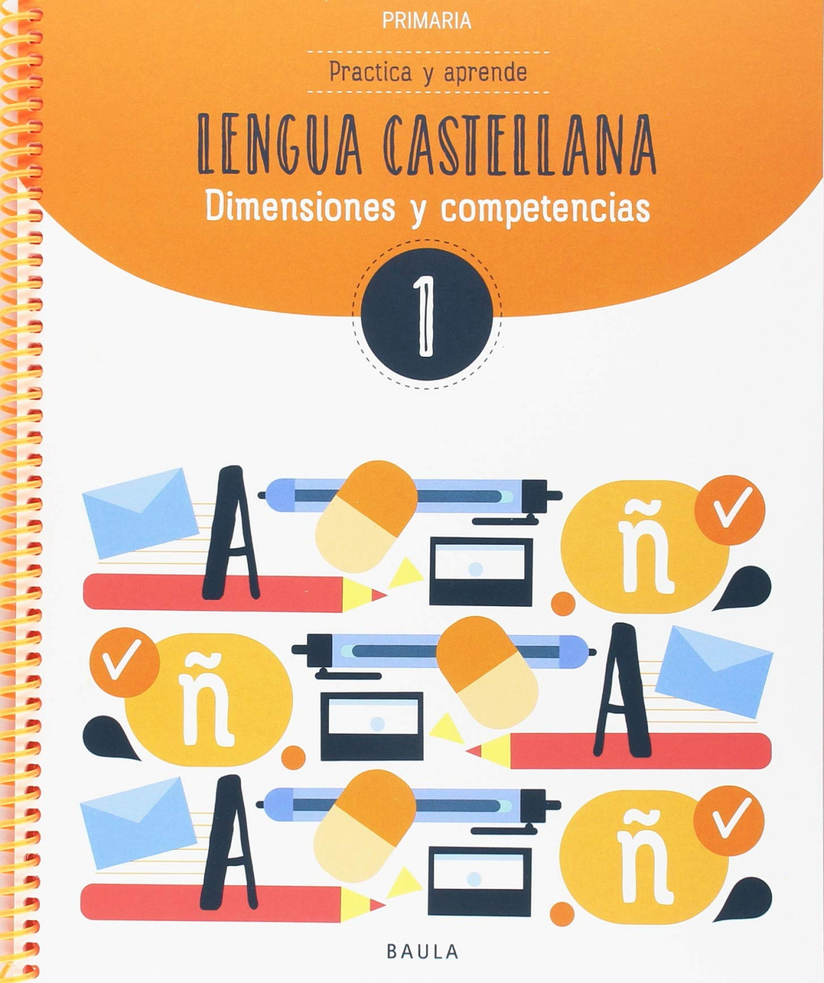 CUADERNO LENGUA CASTELLANA 1R.PRIMARIA. COMPETENCIES BÀSIQUES