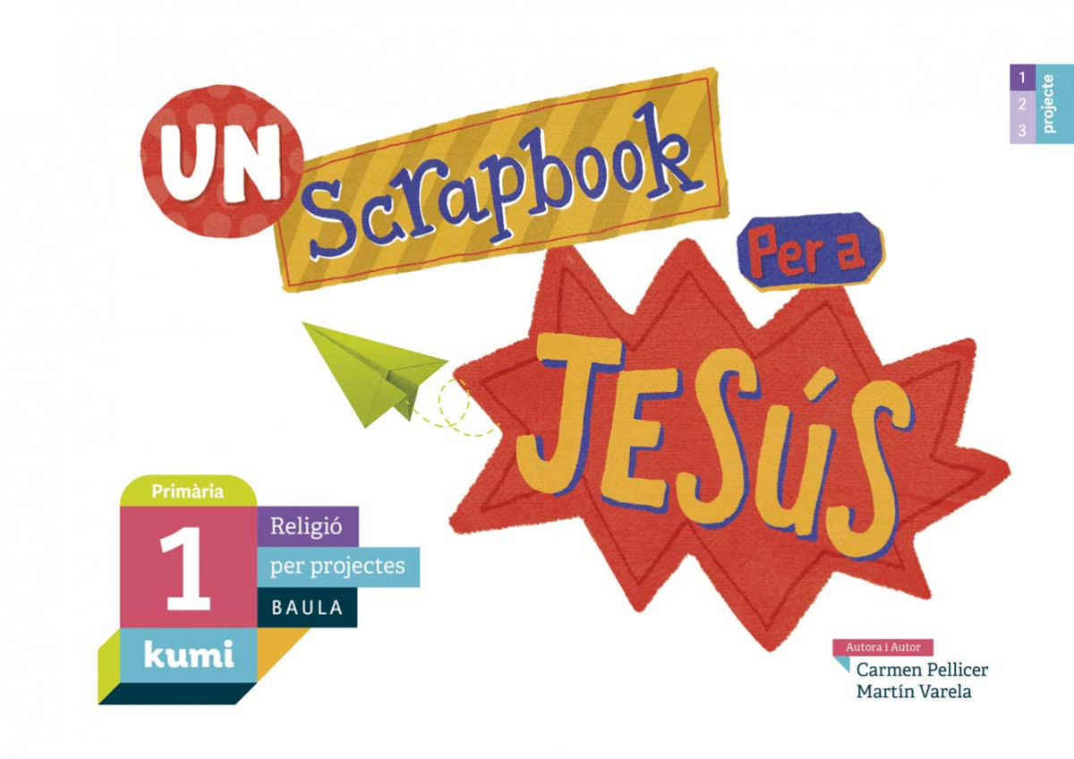  SCRAPBOOK PER A JESÚS 1R.PRIMARIA. PROJECTE KUMI. RELIGIÓ. CATALUNYA 2019 