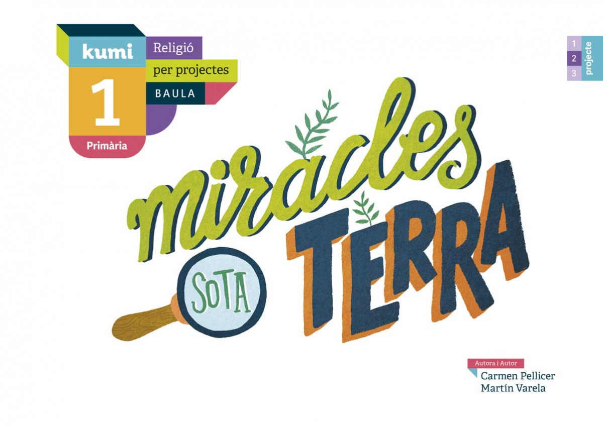  MIRACLES SOTA TERRA 1R.PRIMARIA. PROJECTE KUMI. RELIGIÓ. CATALUNYA 2019 