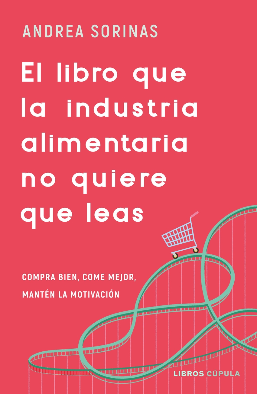 El libro que la industria alimentaria no quiere que leas