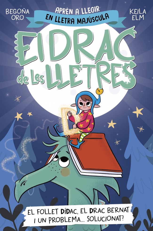  El drac de les lletres 3. El follet Dídac, el drac Bernat i un problema... solucionat? 