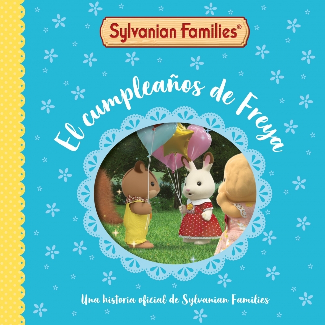  Sylvanian Families. Un cuento - El cumpleaños de Freya 