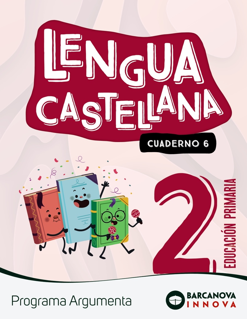  Argumenta 2. Lengua castellana. Cuaderno 6 