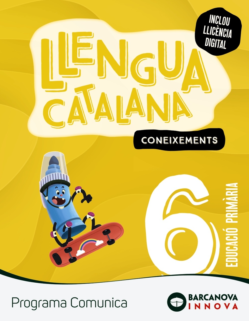  Comunica 6. Llengua catalana. Coxeixements 