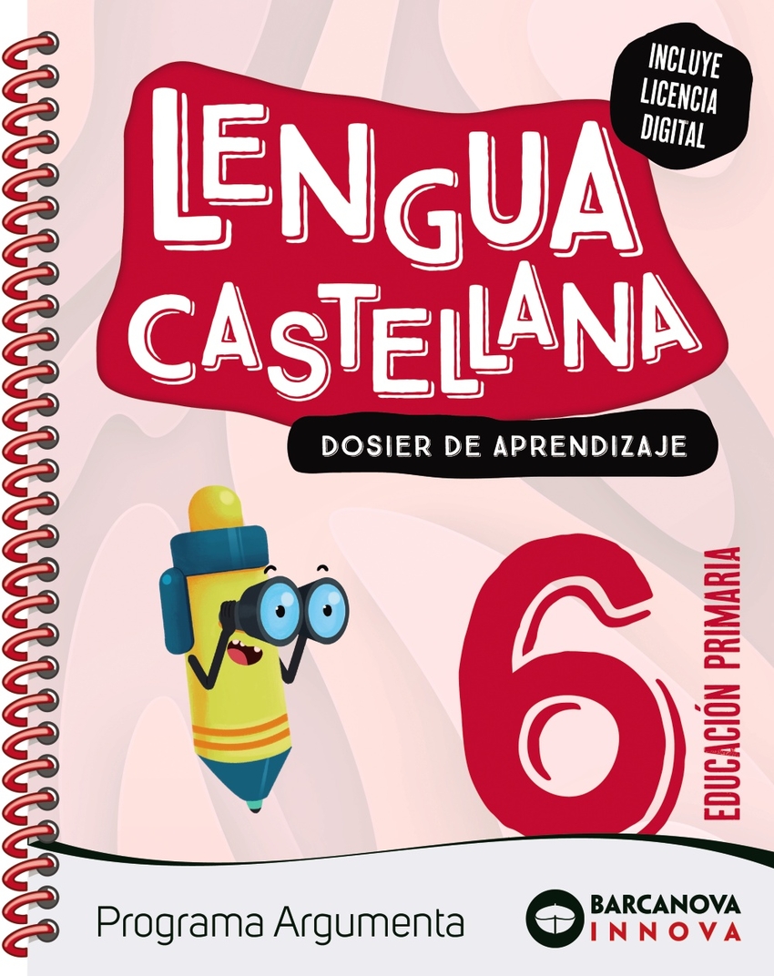  Argumenta 6. Lengua castellana. Dosier 