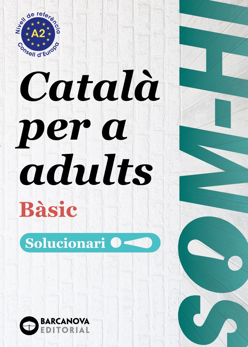 Som-hi! Bàsic 1-2-3 Català per a adults. Solucionari A2