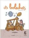 Os bolechas:a historia