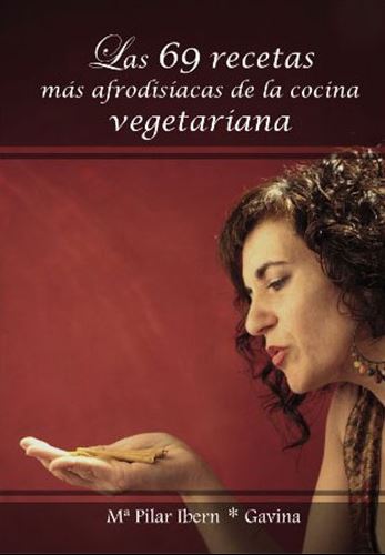 Las 69 recetas más afrodisíacas de la cocina vegetariana