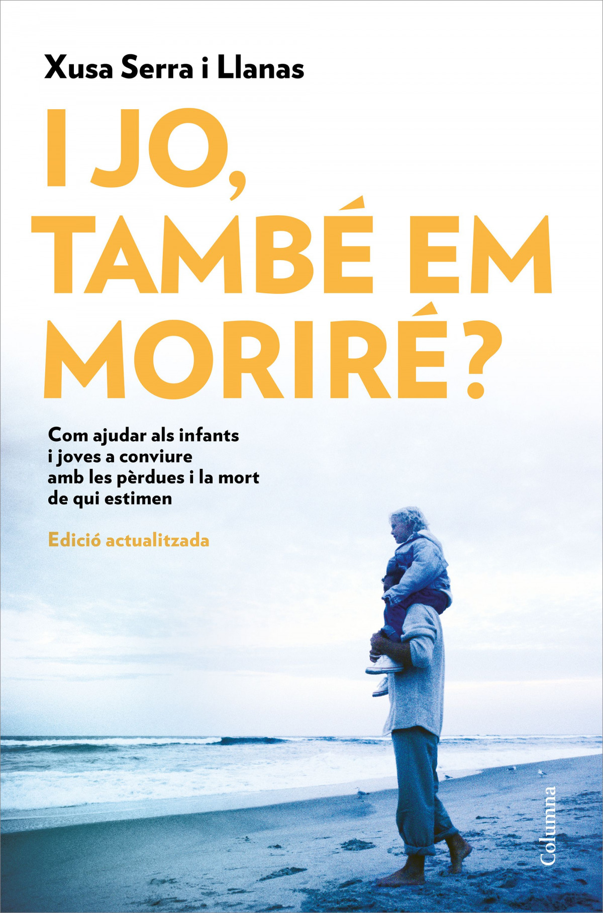 I jo, també em moriré?