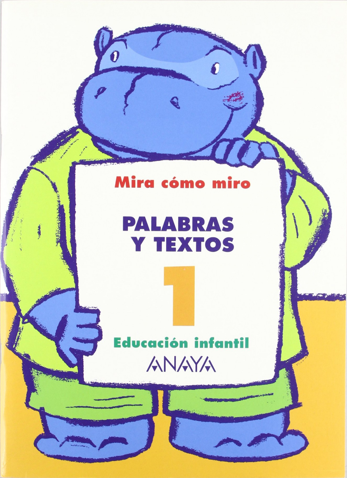 PALABRAS Y TEXTOS 1.(MIRA COMO MIRO)/3 AÑOS