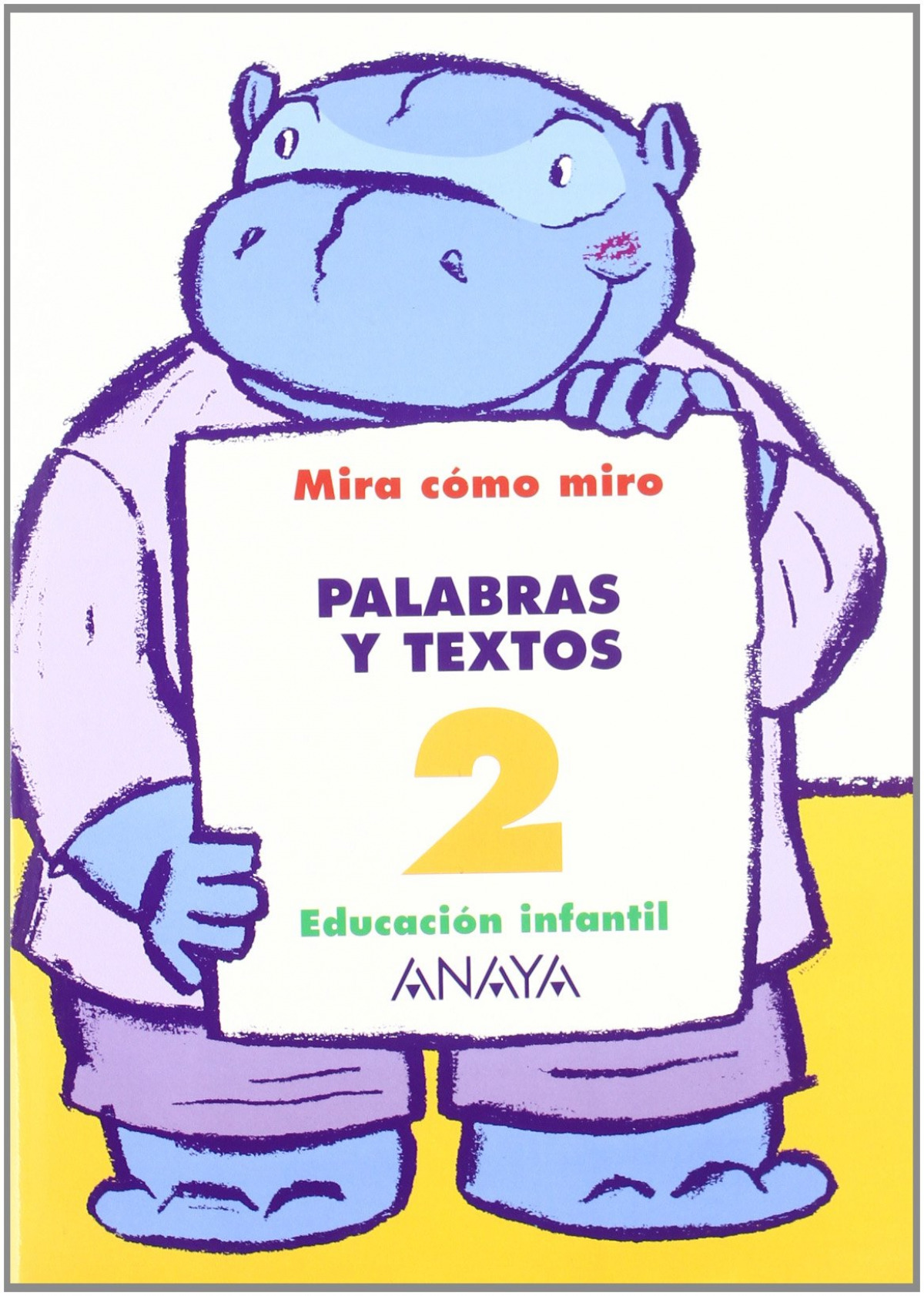 PALABRAS Y TEXTOS 2.(MIRA COMO MIRO)/4 AÑOS