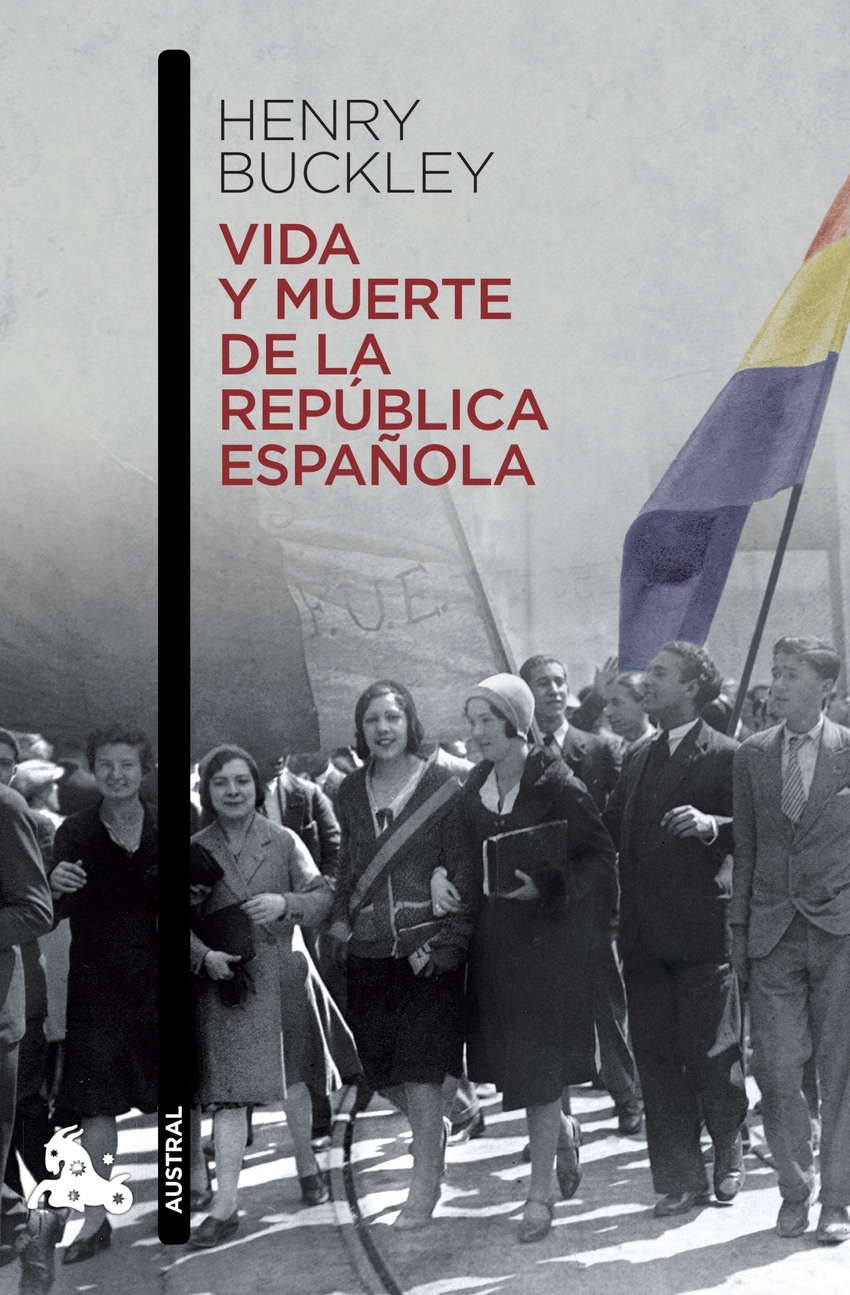  Vida y muerte de la República Española 