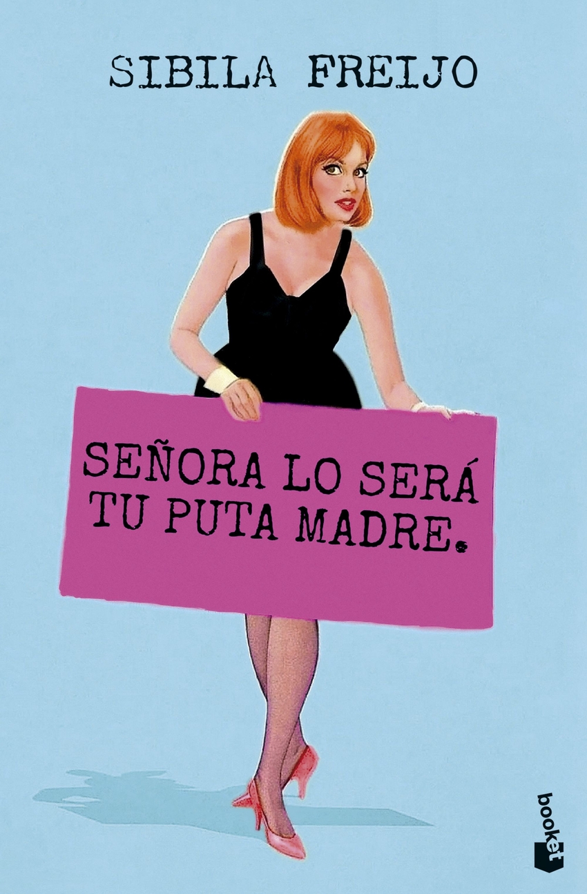  Señora lo será tu puta madre 