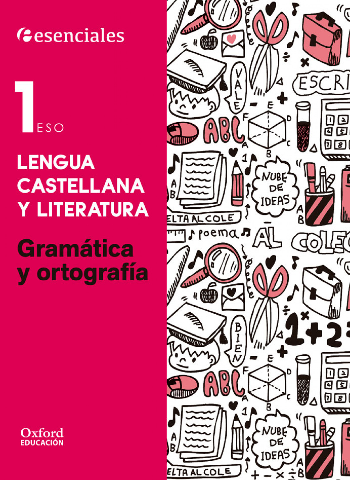 Esenciales Oxford. Lengua Castellana y Literatura 1.º ESO Gr