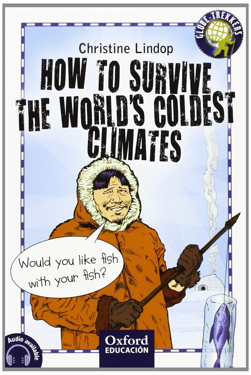 How to survive the worlds coldest climates