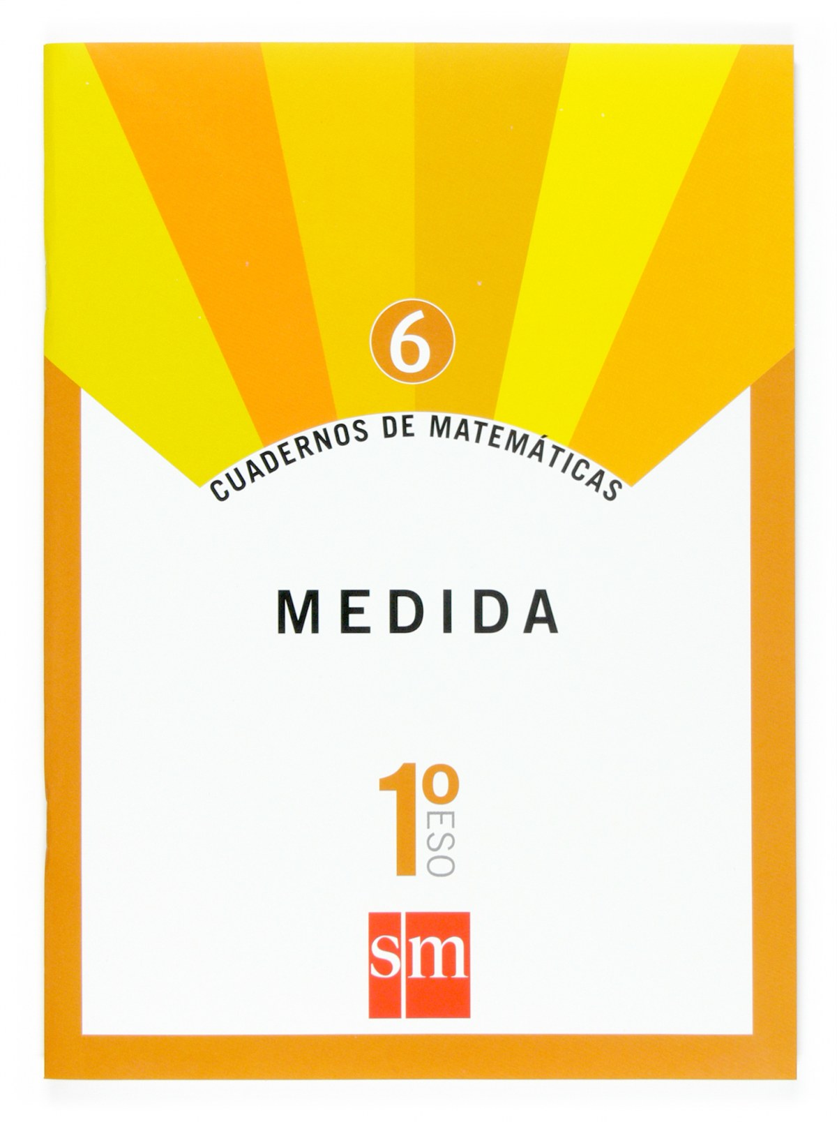 Cuadernos de matemáticas 6: medida. (1ºESO)