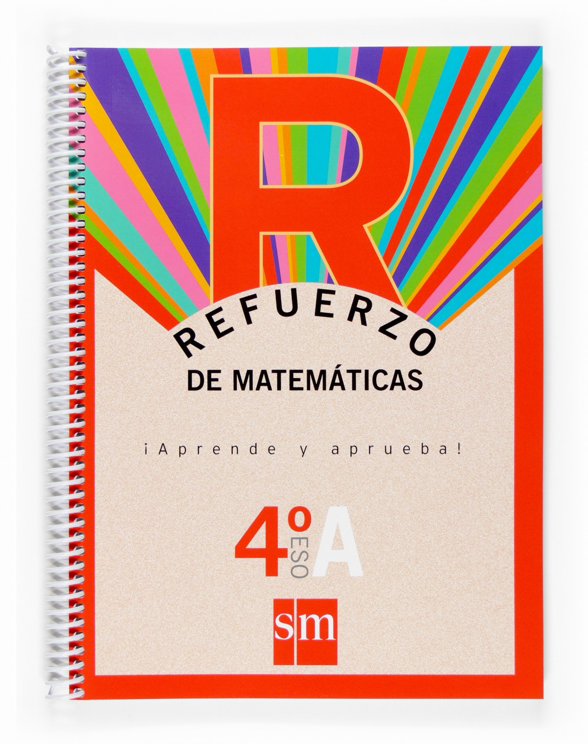  Refuerzo de matemáticas. ¡Aprende y aprueba! Opción A 4ºESO 