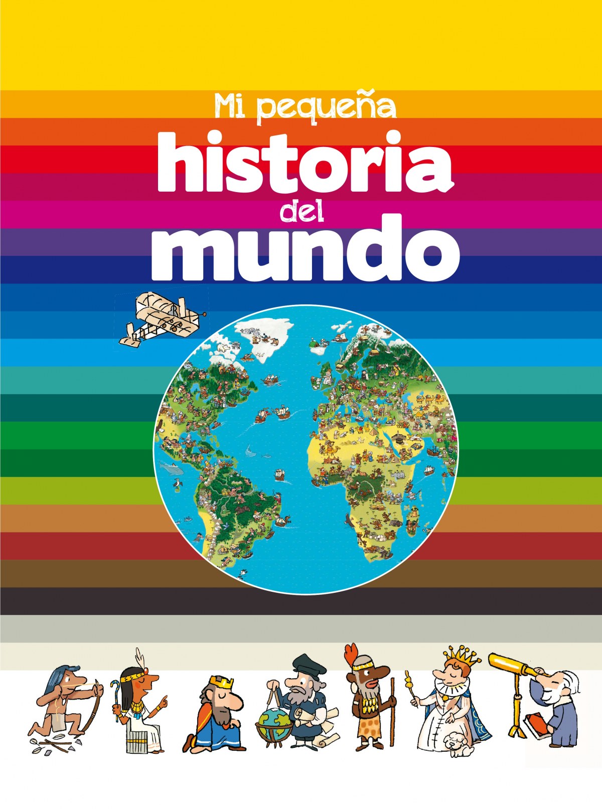  MI PEQUEÑA HISTORIA DEL MUNDO 