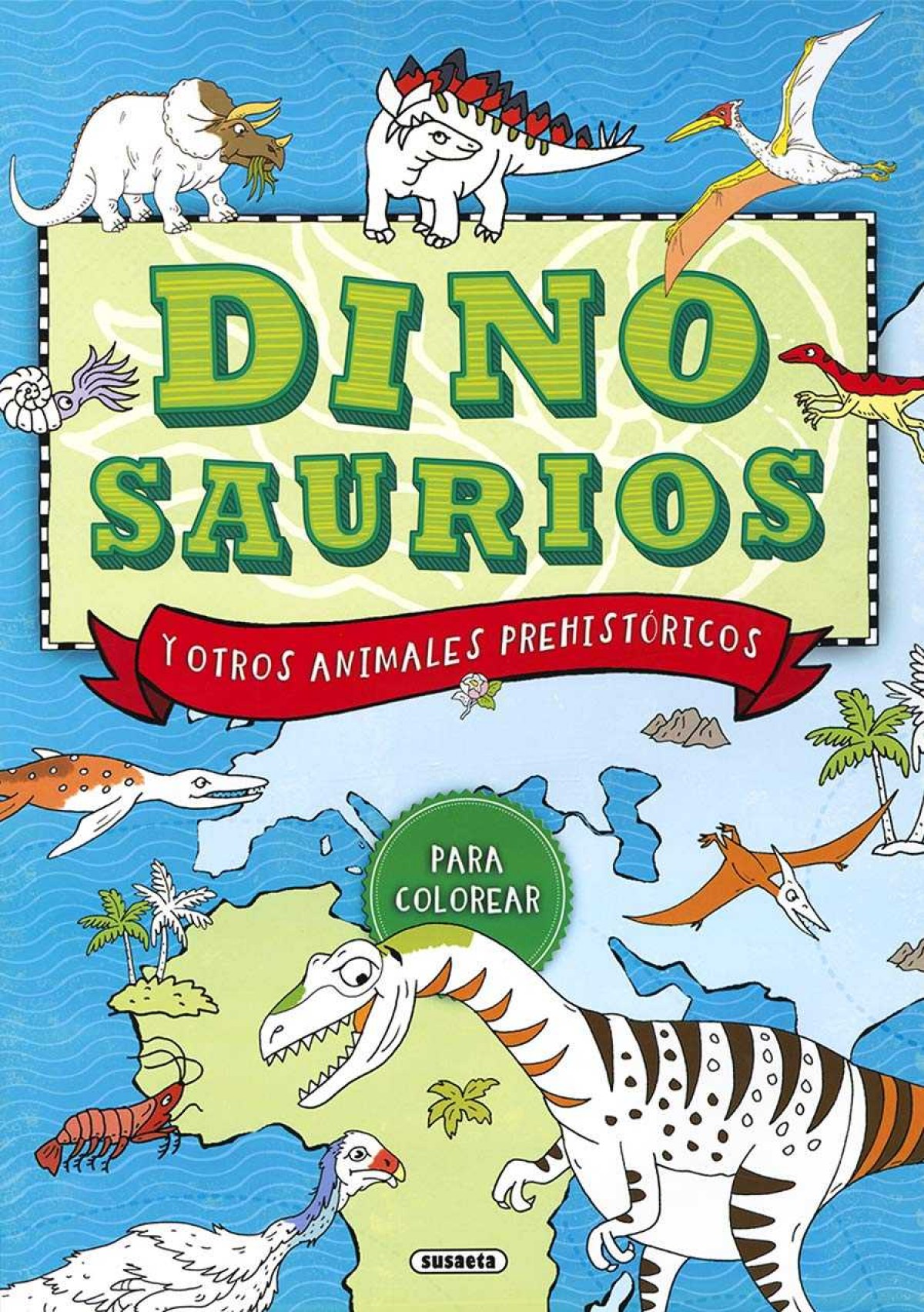 DINOSAURIOS Y OTROS ANIMALES PREHISTORICOS COLORERA