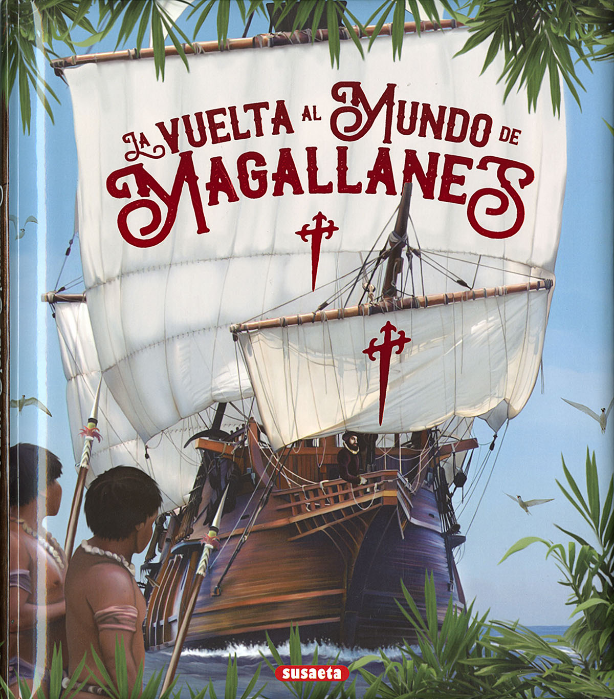  LA VUELTA AL MUNDO DE MAGALLANES 