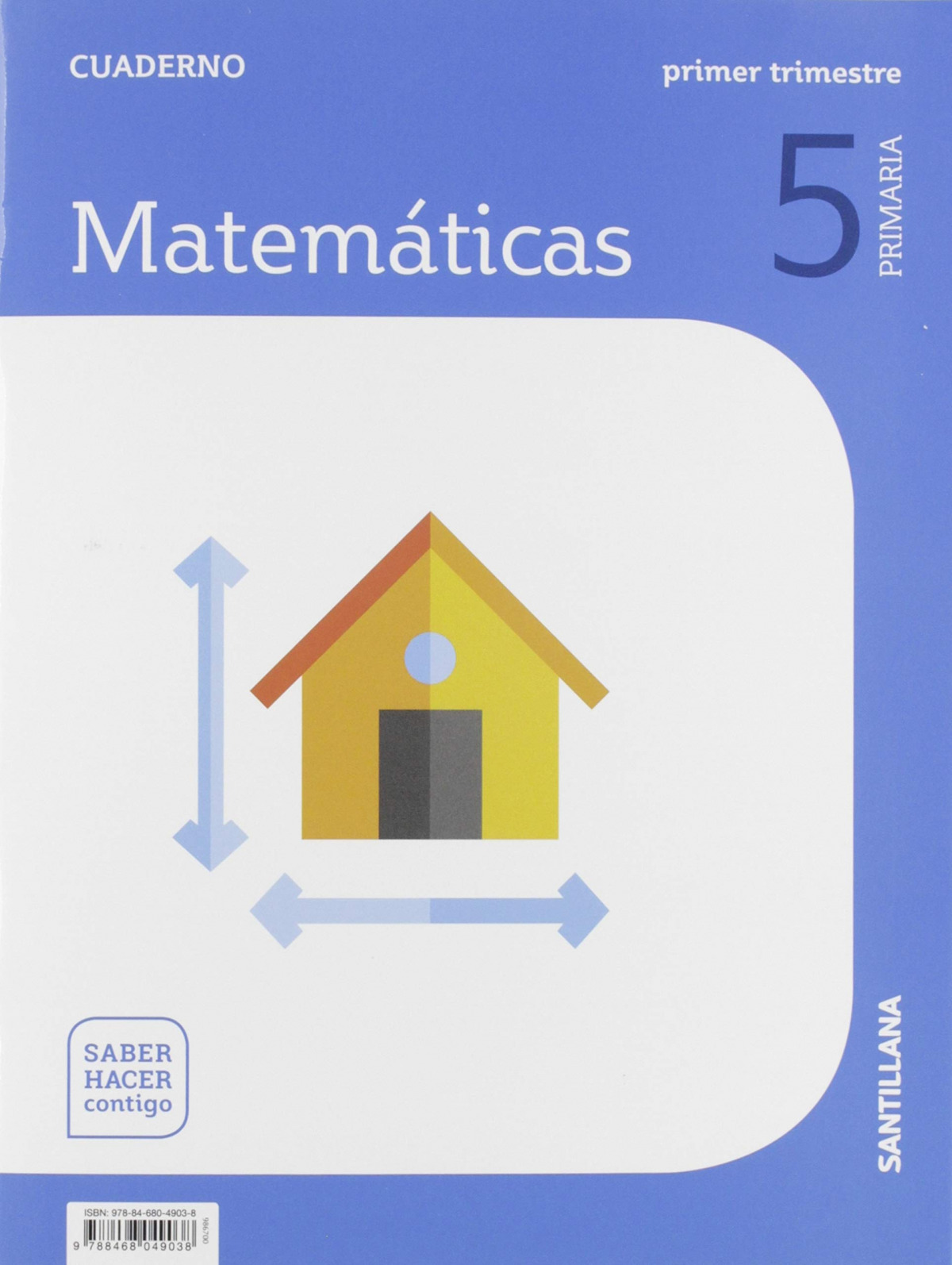 CUADERNO MATEMÁTICAS 1-5ºPRIMARIA. SABER HACER CONTIGO 2019