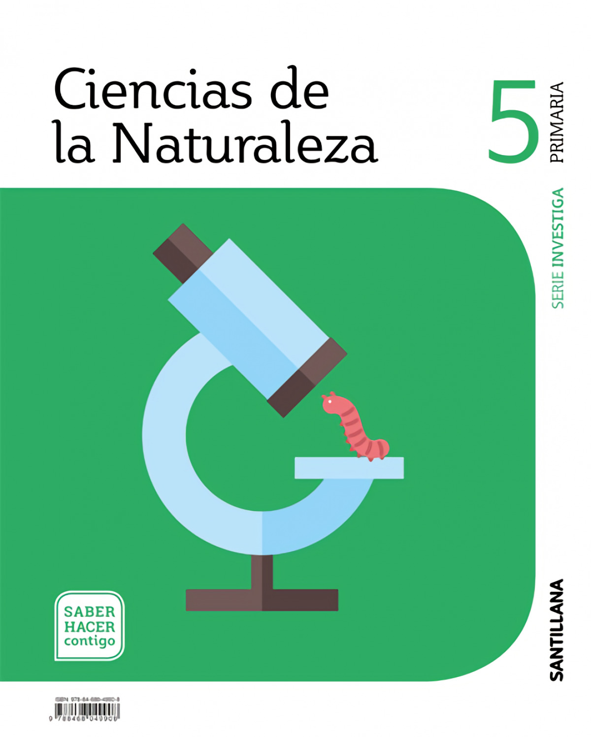 CIENCIAS DE LA NATURALEZA 5 PRIMARIA SERIE INVESTIGA SABER HACER CONTIGO