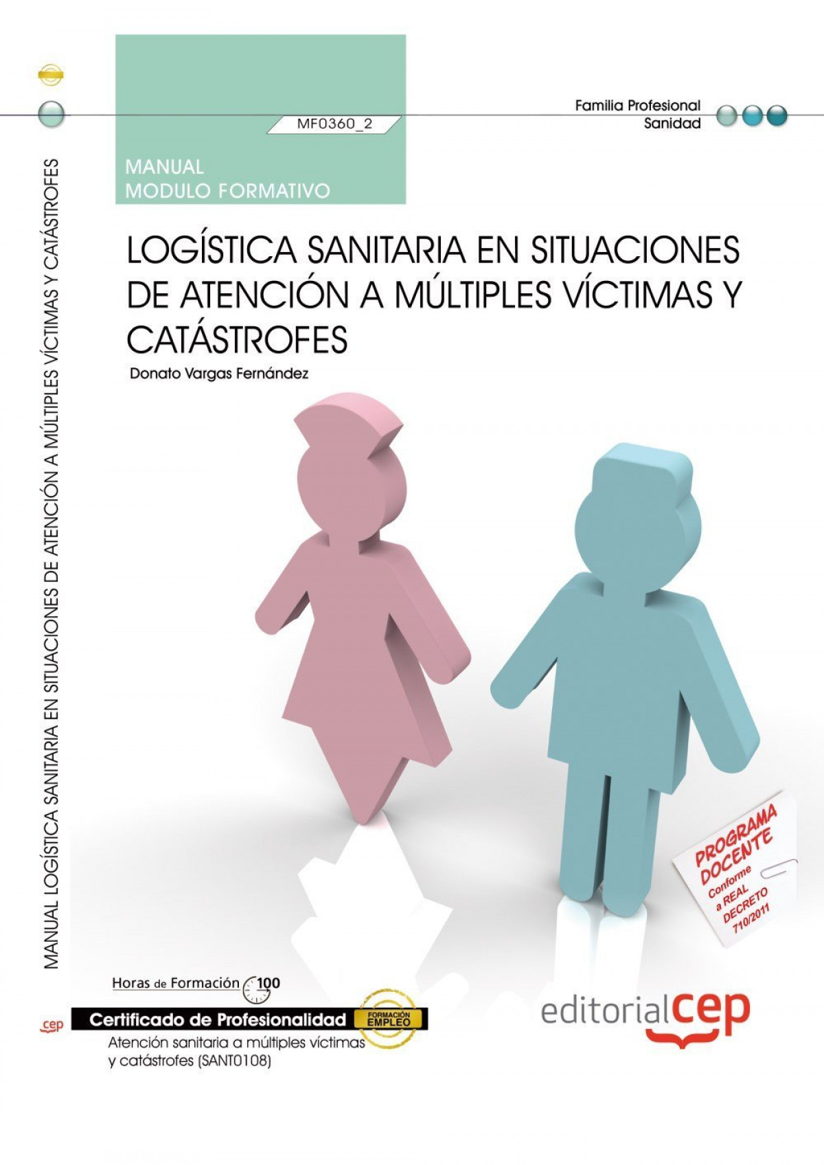 Manual Logistica sanitaria en situaciones atencion a multiples victimas y catastrofes (MF0360_2) Cer