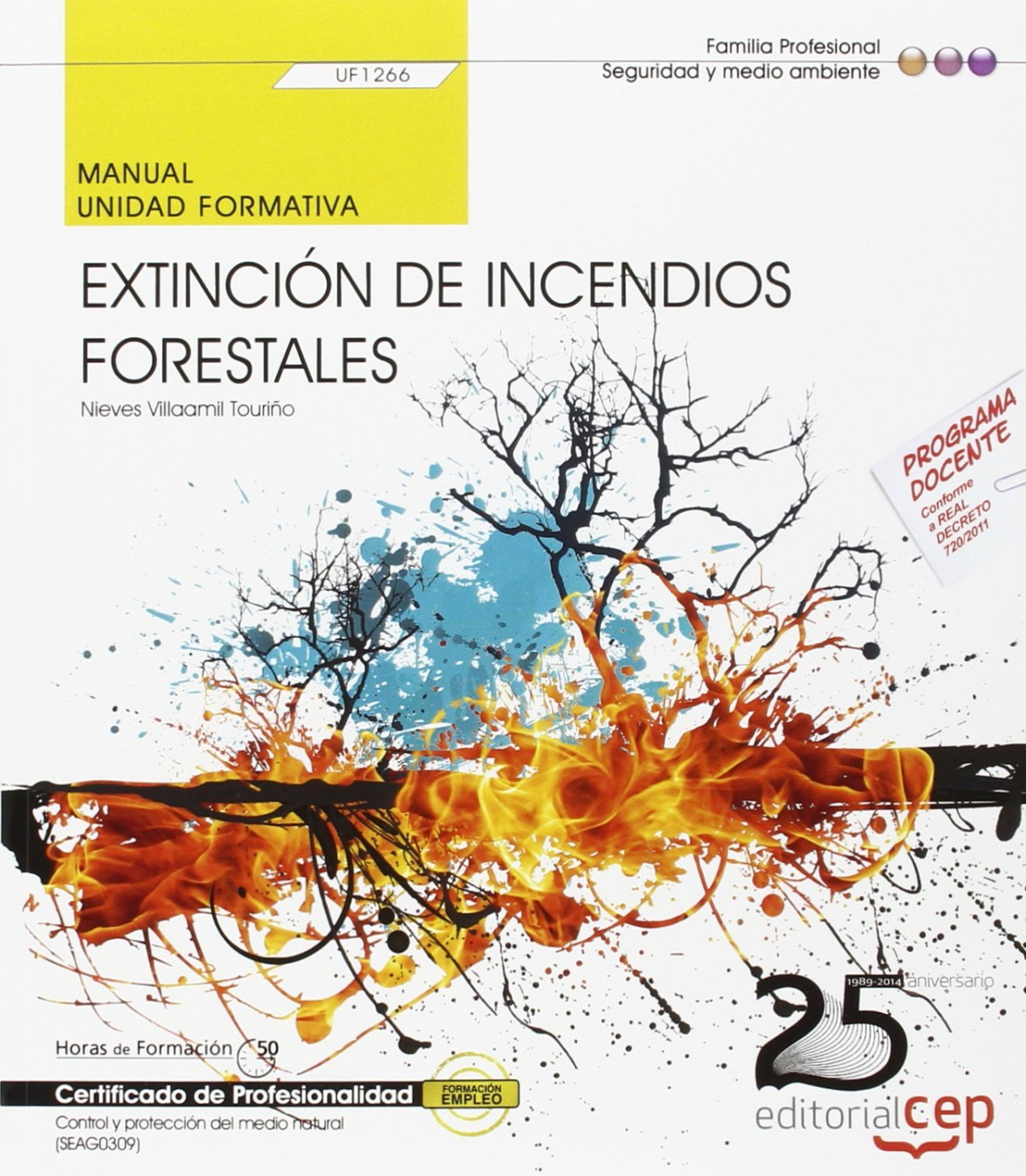 Manual Extincion incendios forestales (UF1266) Certificados Profesionalidad Control y Proteccion Med