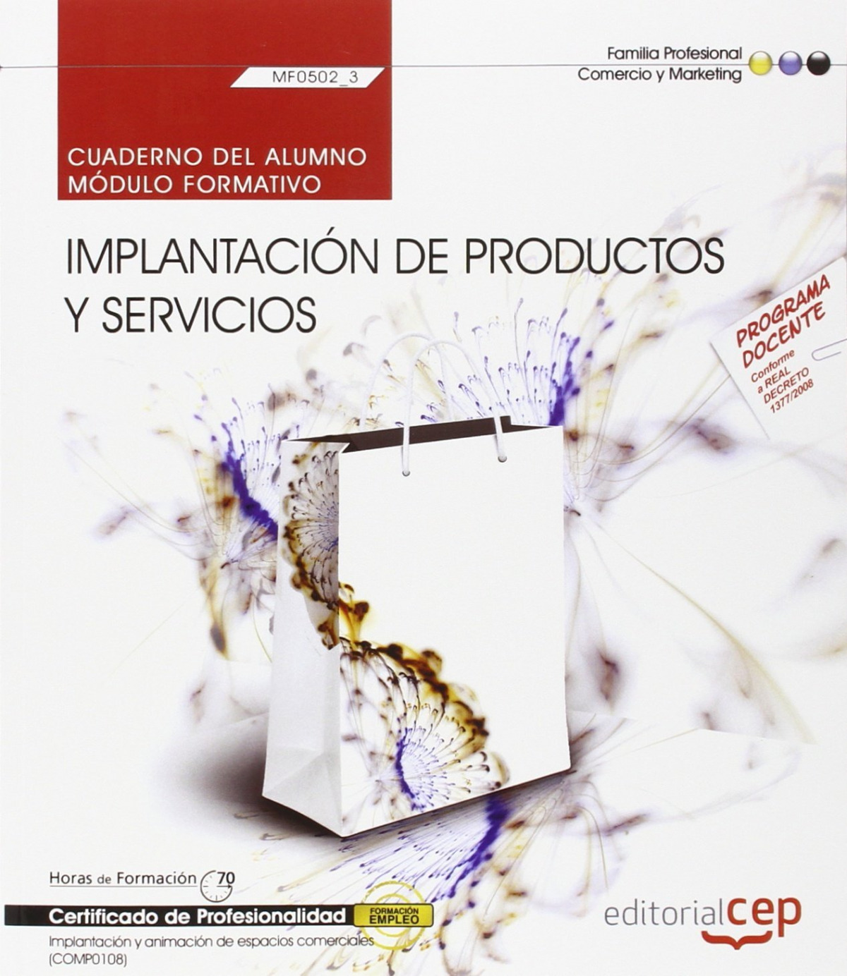  Cuaderno del alumno. Implantacion de productos y servicios (MF0502_3). Certifica 