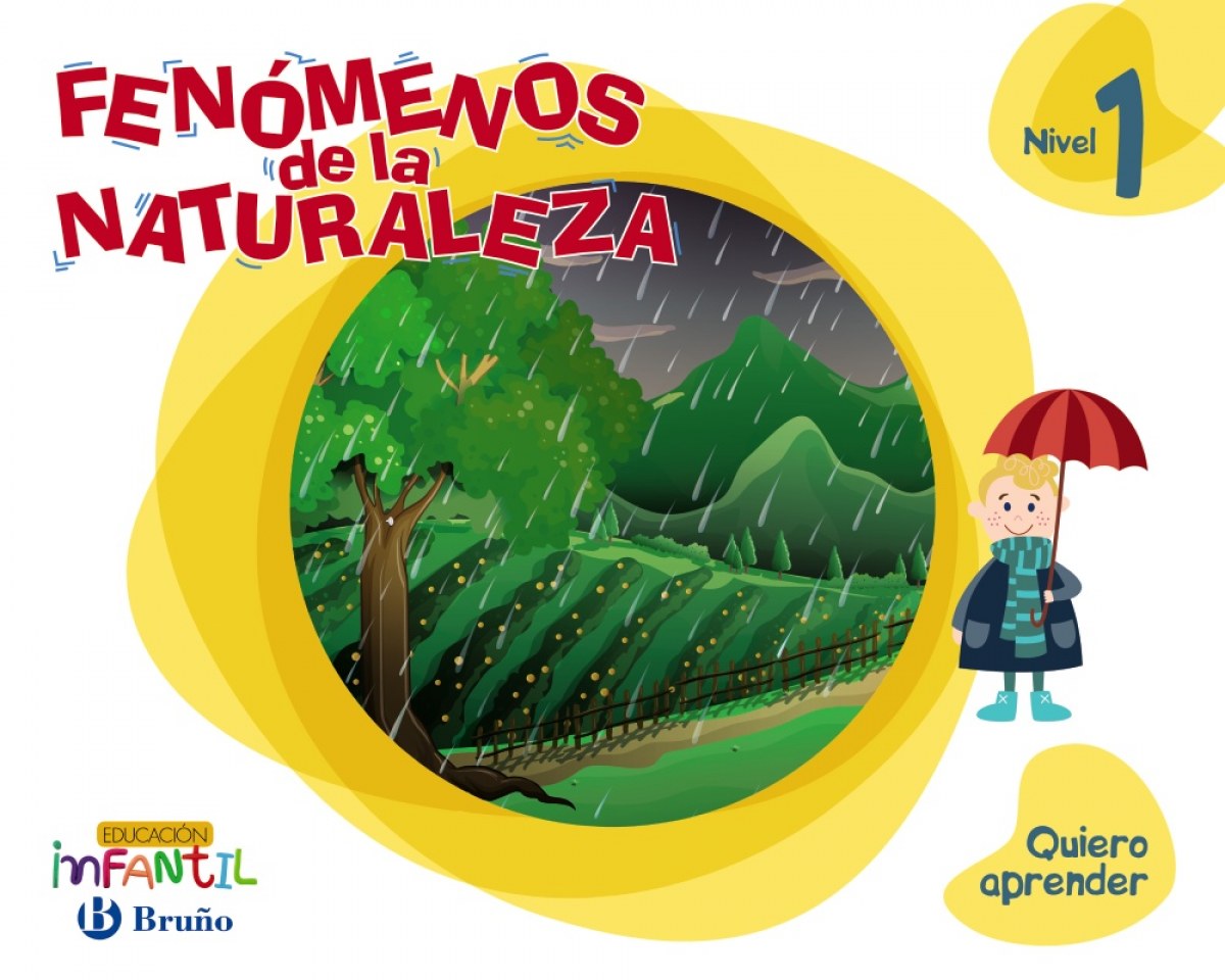 QUIERO APRENDER 1: FENÓMENOS DE LA NATURALEZA. 3 AÑOS 2019
