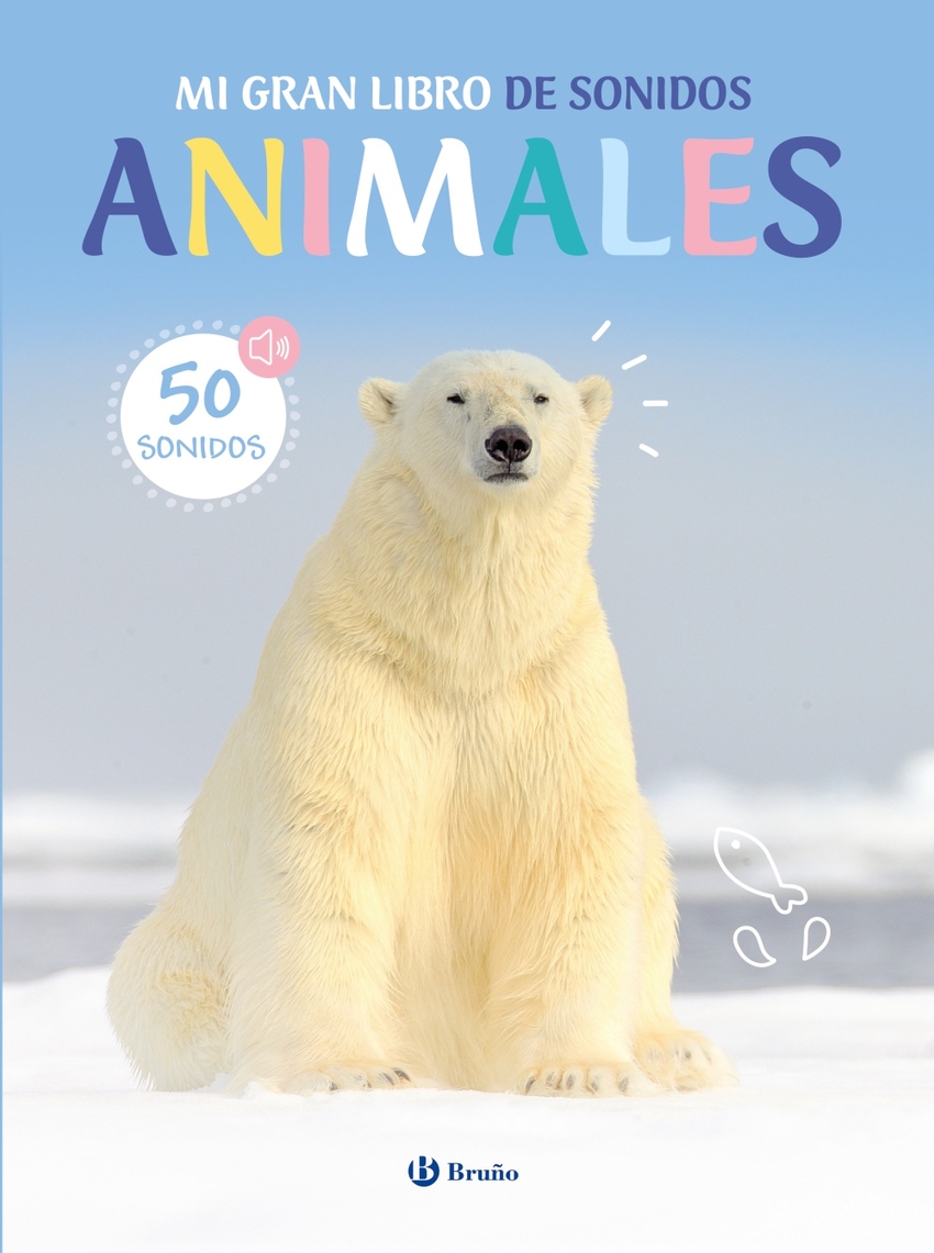 Mi gran libro de sonidos. Animales