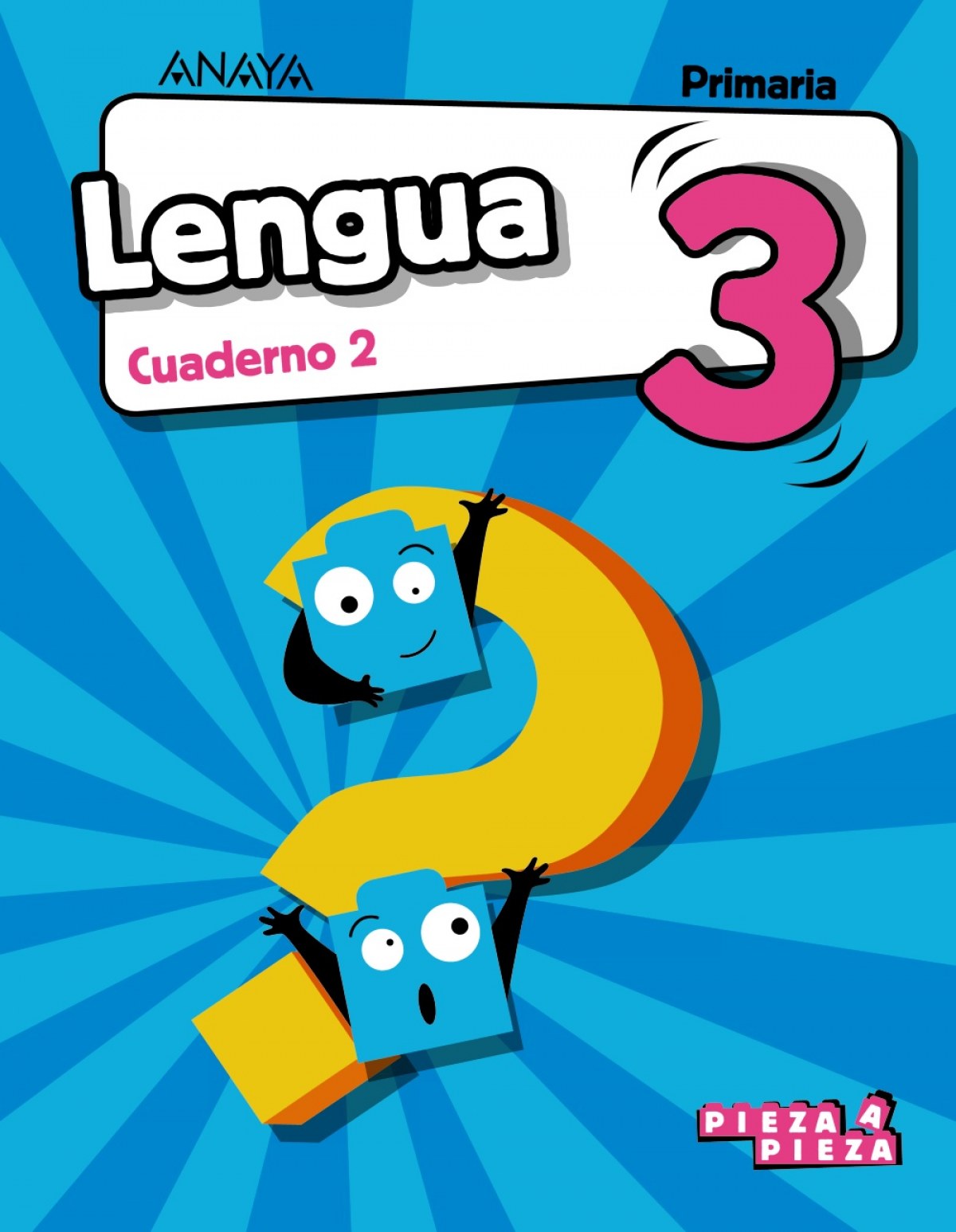 CUADERNO LENGUA 2-3ºPRIMARIA. PIEZA A PIEZA