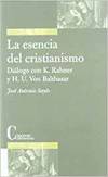 La esencia del cristianismo. Diálogo con k.Rahner