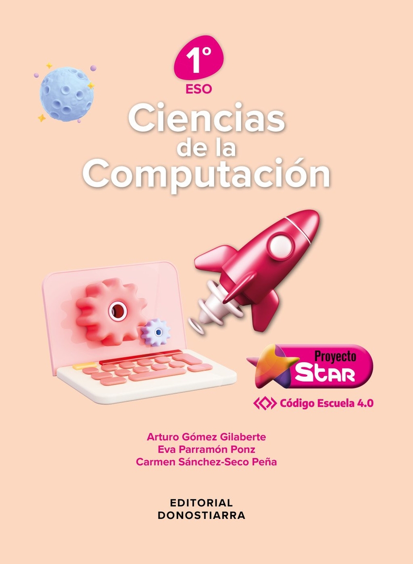  CIENCIAS DE LA COMPUTACIÓN 1º ESO - PROYECTO STAR - CÓDIGO ESCUELA 4.0 