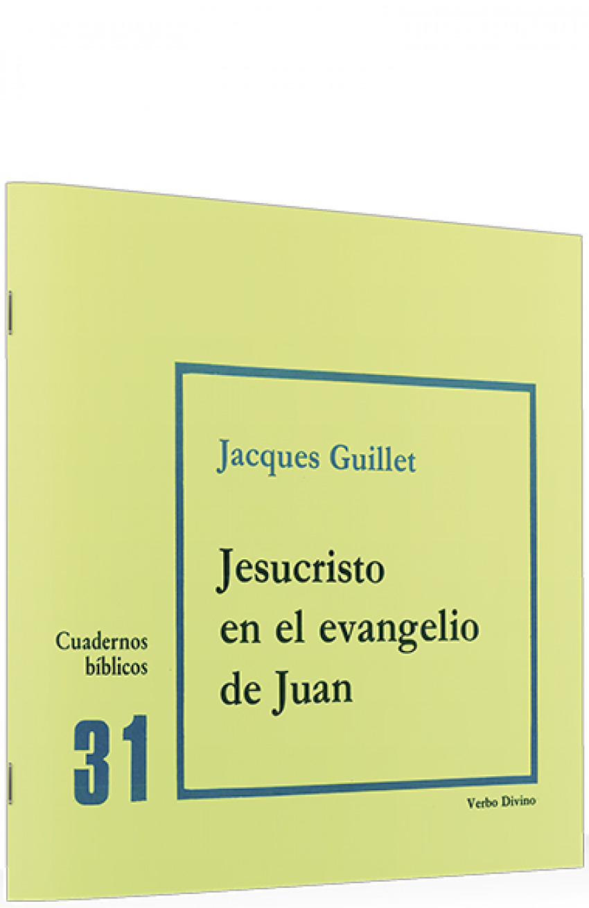 31.Jesucristo en evangelio Juan.(Cuadernos Biblicos)