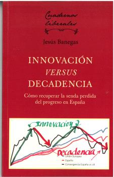 INNOVACION VERSUS DECADENCIA.
