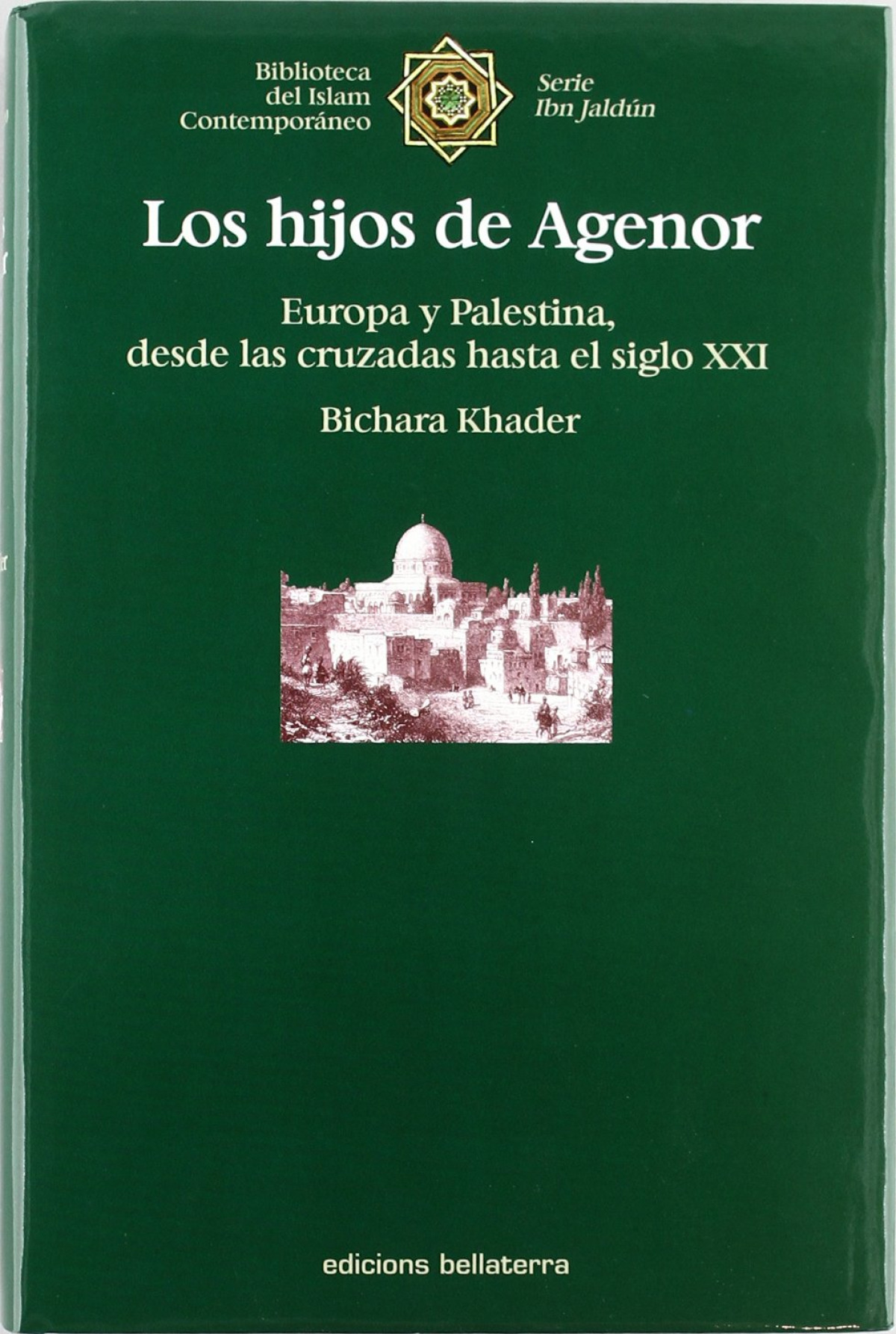 LOS HIJOS DE AGENOR - Bichara Khader [Ibn Jaldún 4]