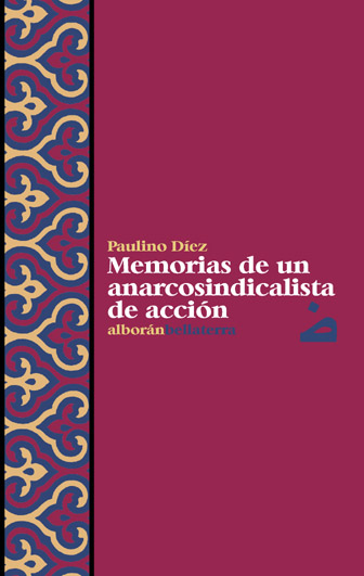 PAULINO DIEZ. UN ANARCOSINDICALISTA EN ACCION - Paulino Díez [Alb 15]