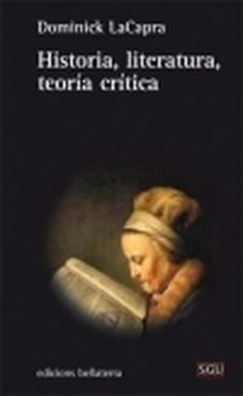  HISTORIA, LITERATURA, TEORIA CRITICA - Dominick LaCapra [SGU 176] 