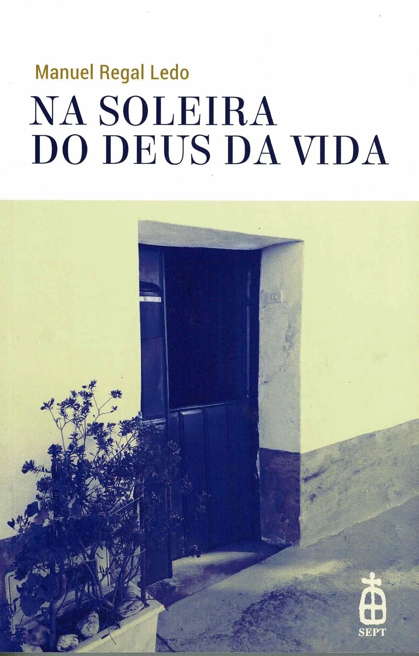  NA SOLEIRA DO DEUS DA VIDA. PREGARIAS E MATERIAIS 