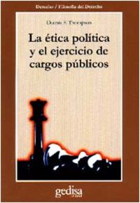  Etica Politica Y El Ejercicio De Cargos Publicos, La 