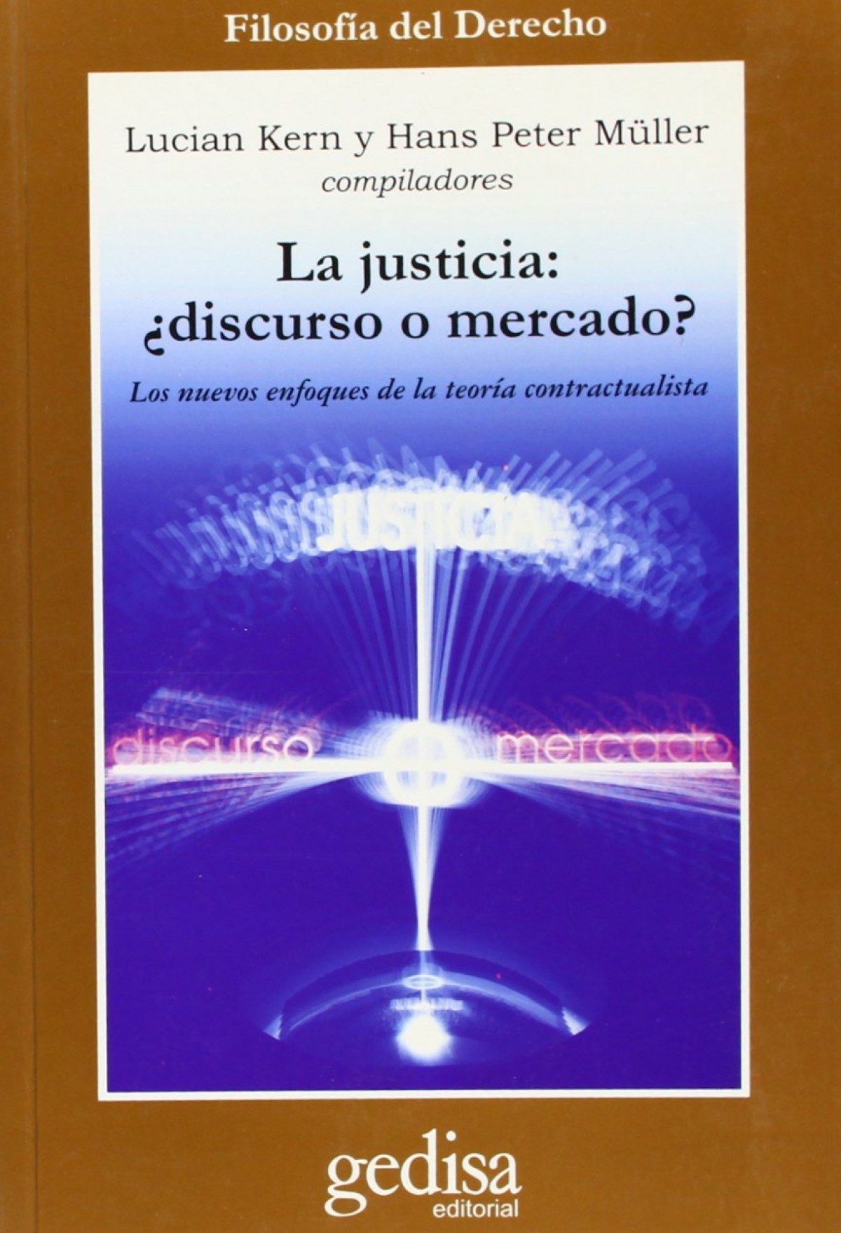  Justicia ¿Discurso O Mercado?, La 