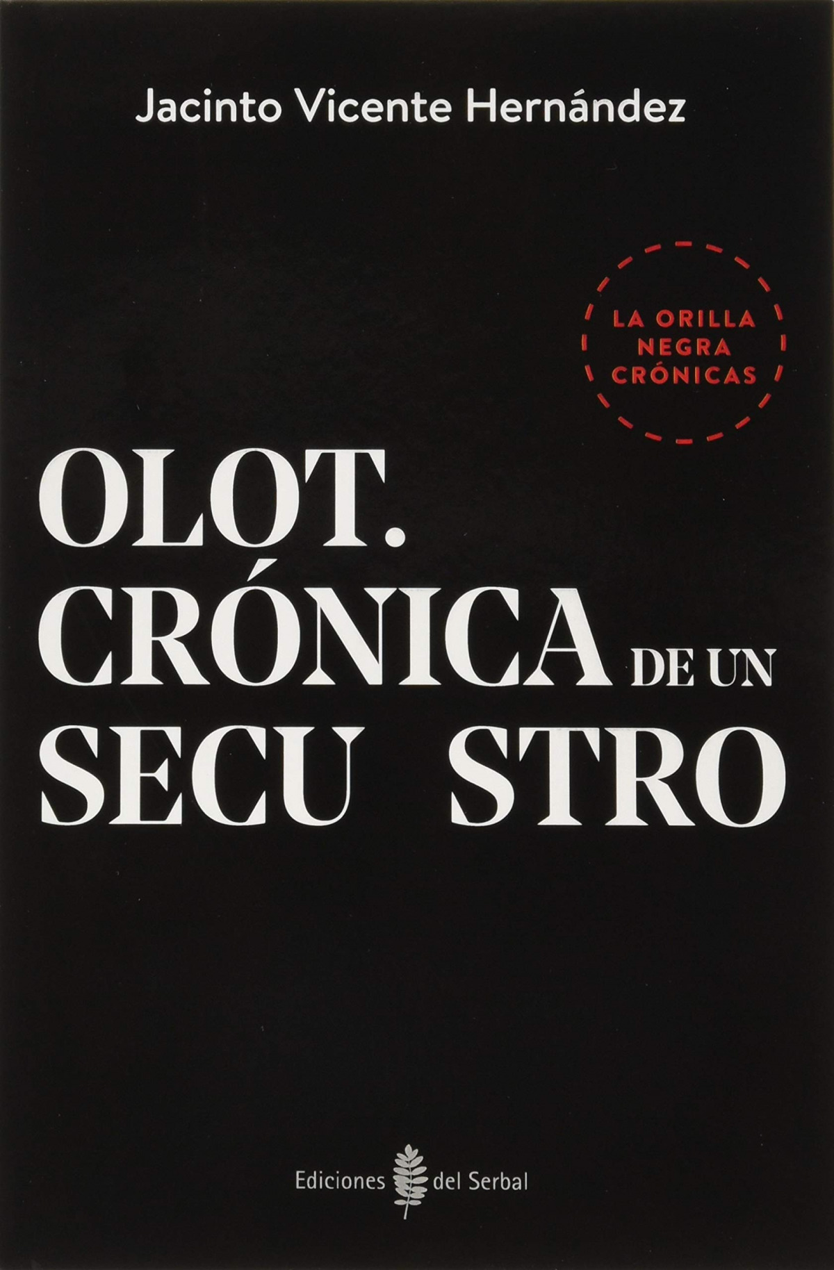  Olot. Crónica de una secuestro 