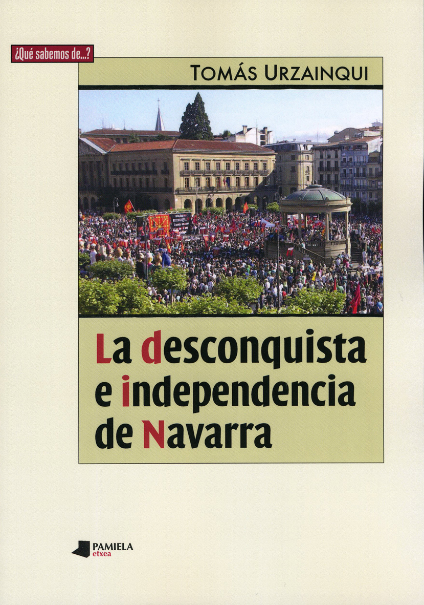  DESCONQUISTA E INDEPENDENCIA DE NAVARRA, LA 